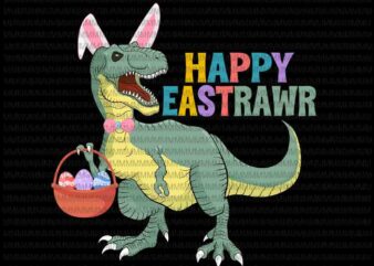 Easter day svg, Happy Eastrawr Svg, Easter Dinosaur, Easter Egg, T Rex Dinosaur Svg, T Rex Easter svg, Dinosaur Easter Day Svg