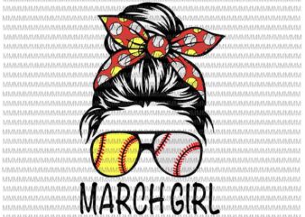 March Girl Svg, March Girl baseball Svg, Womens Dy Mom Life Softball Baseball Svg, Girl Birthday Svg, March Girl Softball Baseball svg