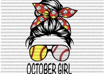 October Girl Svg, October Girl Baseball Svg, Womens Dy Mom Life Softball Baseball Svg, October Girl Softball Baseball svg