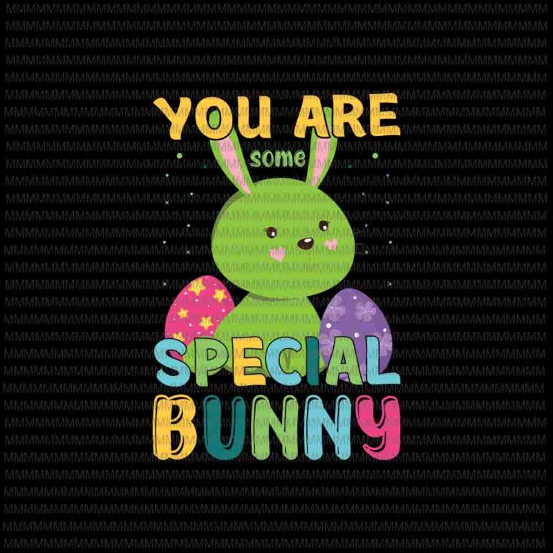 Easter day svg, You Are Some Special Bunny Svg, Bunny Peeps Quarantine, Bunny Easter Day Svg Rabbit Easter day