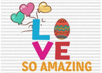 Easter day svg, Love So Amazing Svg, Bunny Peeps Quarantine, Bunny Easter Day Svg Rabbit Easter day vector clipart
