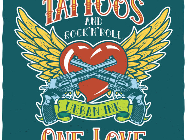 Tattoos and rock’n’roll t shirt designs for sale