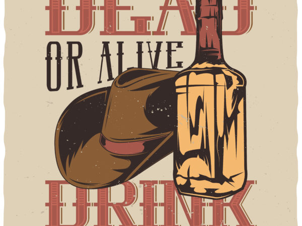 Dead or alive t shirt vector illustration