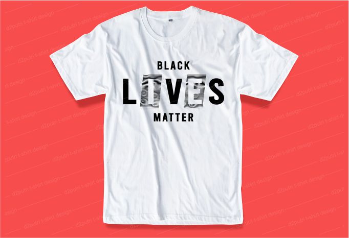 black lives matter t shirt design graphic, vector, illustration inspiration motivational lettering typography