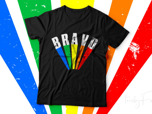 Bravo | colorful t shirt design for sale