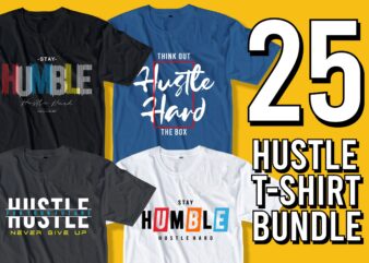 hustle t shirt design bundle graphic, vector, illustration inspirational motivational hustle quotes, hustle slogans lettering typography