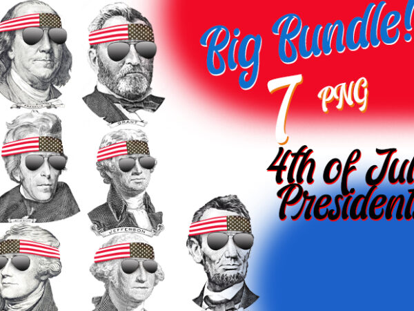 Dead presidents/ 4th of july / grant/ lincoln/ jefferson / jackson/ franklin/ t shirt vector illustration