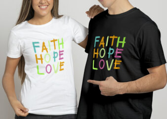 Faith hope Love | Colorful tshirt design for sale