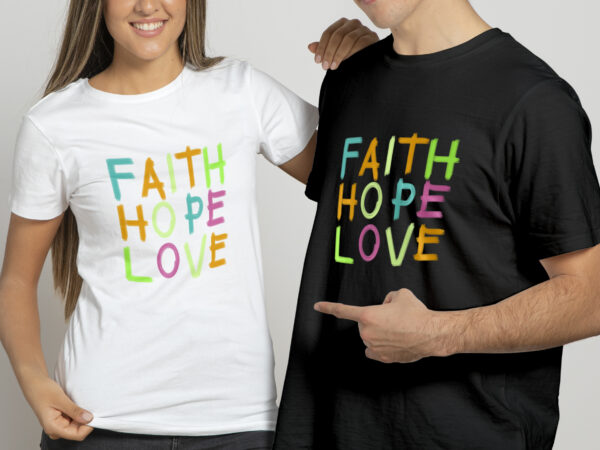 Faith hope love | colorful tshirt design for sale