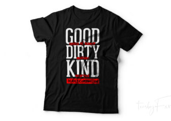 Deadly Combination | Good Sense of Humor, Dirty Minded, Kind Hearted | Best t shirt on sale