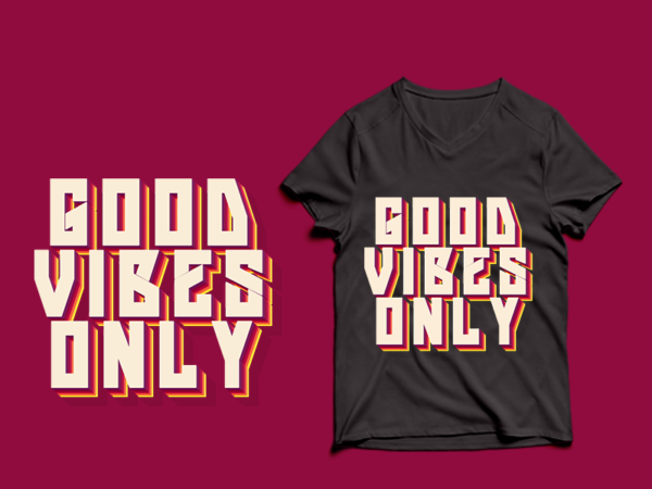 Good vibes only t shirt design template