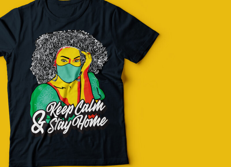 keep calm and stay home | corona tee design afro black women wearing mask | corona tee design