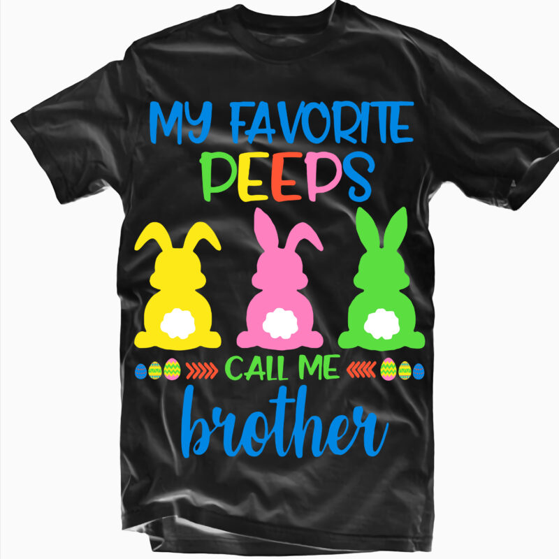 My favorite peeps call me Sister and Brother Svg, Easter Svg 2 bundle, Easter t shirt design