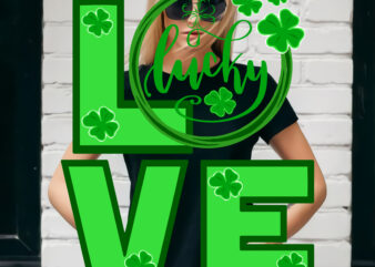 Love Lucky, Lucky Clover, Lucky Patrick’s day, Patricks day lover, St Patrick’s day graphic t shirt design