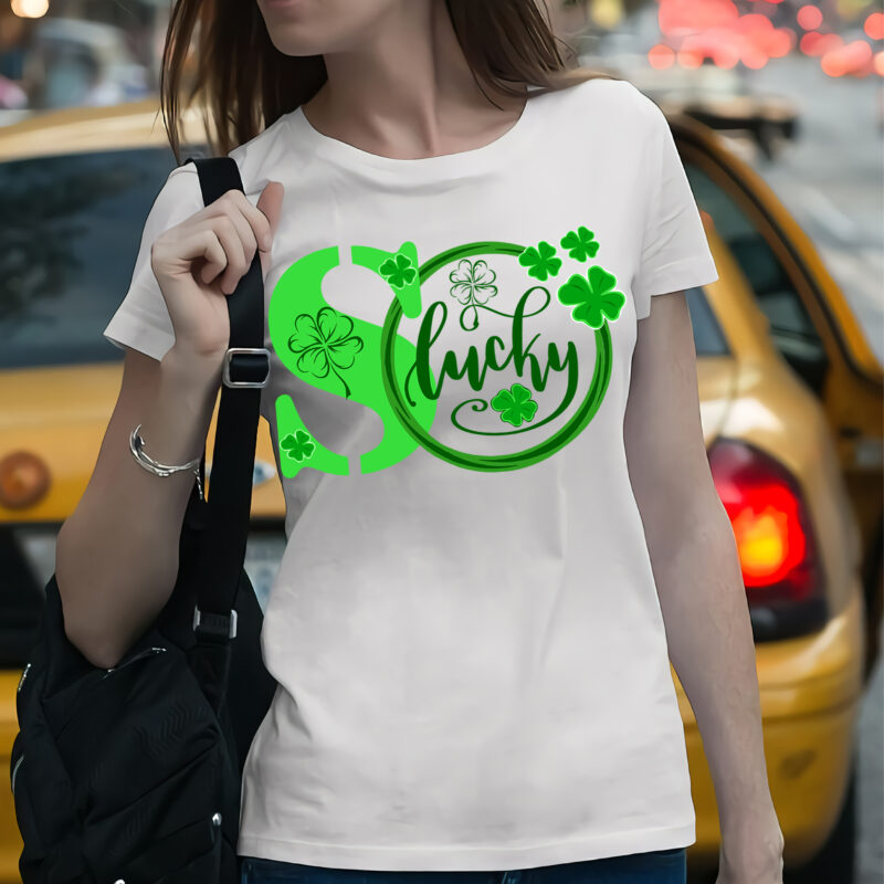 Lucky, St.patrick, Clover, So Lucky, Lucky Clover, St Patrick’s day graphic t shirt design