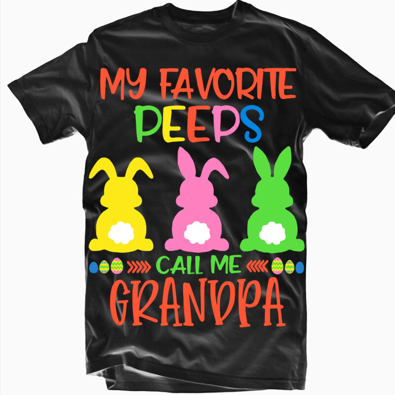 My Favorite Peeps Call Me Grandpa Svg, Easter peeps svg, Easter t shirt design