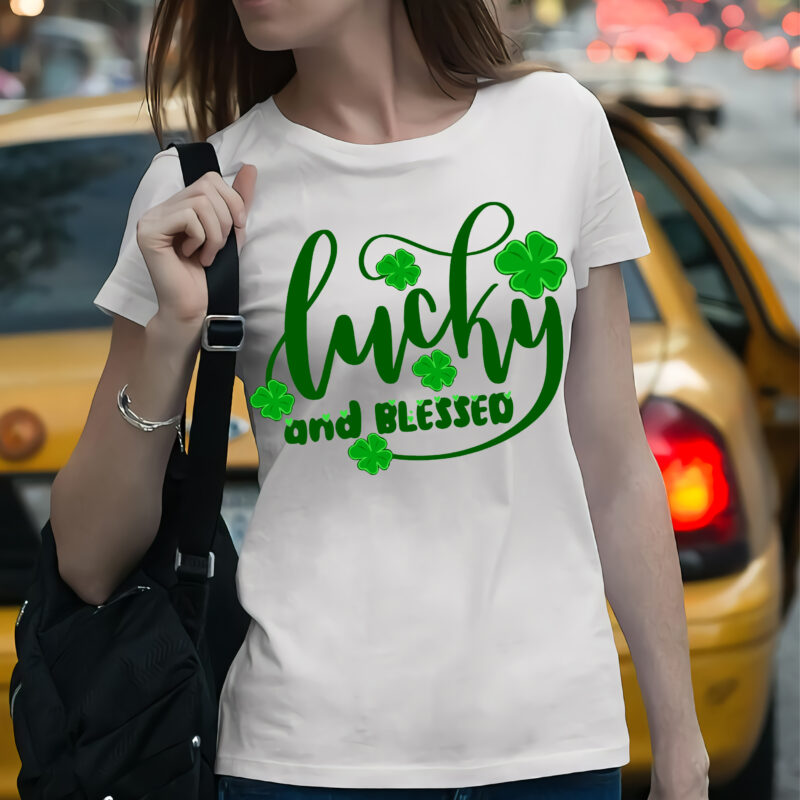 Lucky And Blessed, Lucky Clover, Lucky Patrick’s day, St Patrick’s day graphic t shirt design