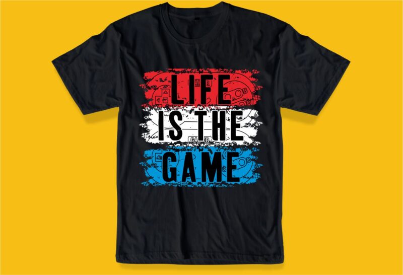 Life is a Game Play it - Gaming Quotes Typography T-shirt Design Stock  Vector - Illustration of digital, typography: 239220743