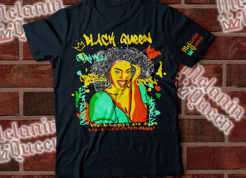 melanin queen colorful t-shirt design | African American t-shirt design | graffiti style black afro women streetwear style design | black women are dope | chocolate brown woken