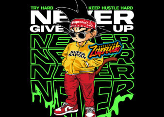 Custom Vector Dope Goku Hustle Never give up – Editable T-shirt Design