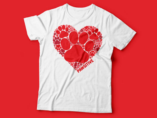 Pawsitive a heart full of paws | cat and do lover tee design