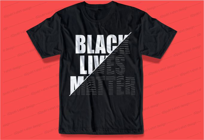 black lives matter t shirt design bundle graphic, vector, illustration black lives matter slogan,black lives matter quotes, lettering typography