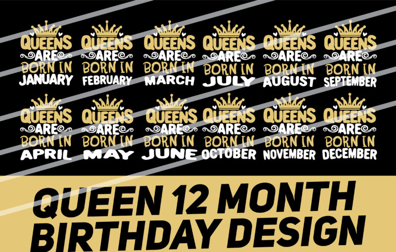 queen birthday 12 month typography design | queen birthday months bundle