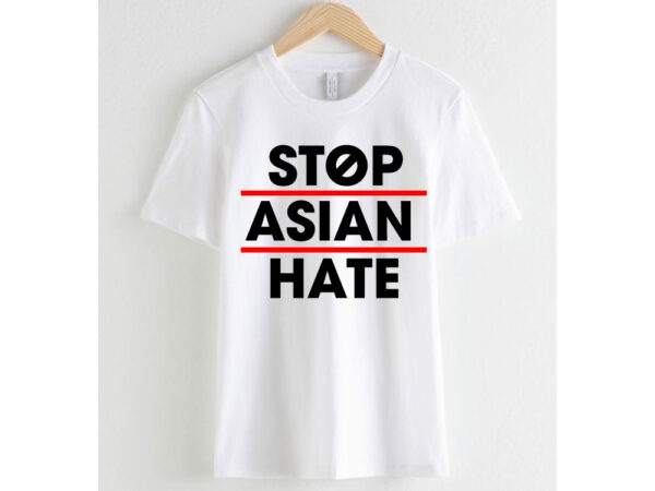 Stop asian hate tshirt design for merch