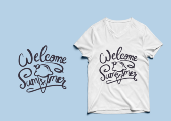 Welcome Summer t shirt design , summer svg, summer png, summer eps, summer design bundle, beach t shirt , beach shirt svg, summer print png, summer t shirt designs bundle