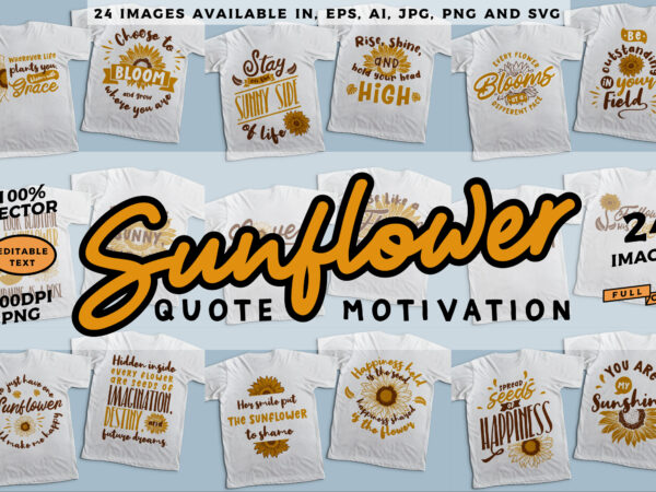 24 sunflower quote & motivation t-shirt design bundle