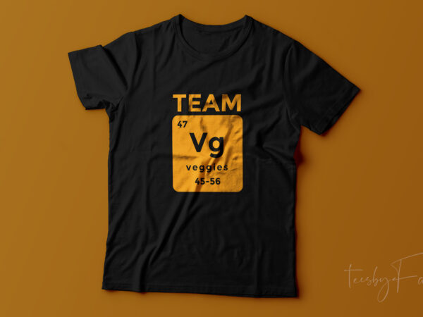 Team veggies | vector t shirt design by teesbyfaraz