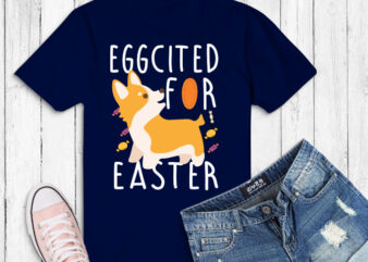 eggcited for easter 2021 funny corgi mom design