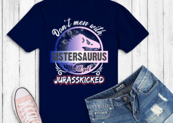 Womens Dont Mess With Memawsaurus Youll Get Jurasskicked Mothers,dinosaur mama,T-rex,daddysaurus, sistersaurus,