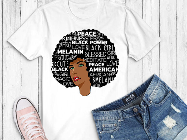 Melanin hbcu queen svg, afrocentric african american png, afro girl and mom svg,black history tshirt design,blm black, 1 design 4 different styles