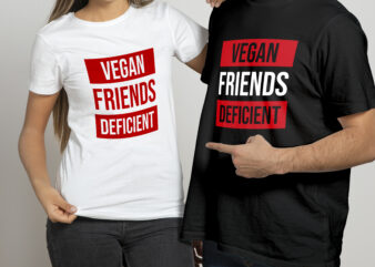 Vegan Friends Deficient | Unisex T shirt design ready to print