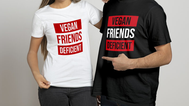 Vegan Friends Deficient | Unisex T shirt design ready to print
