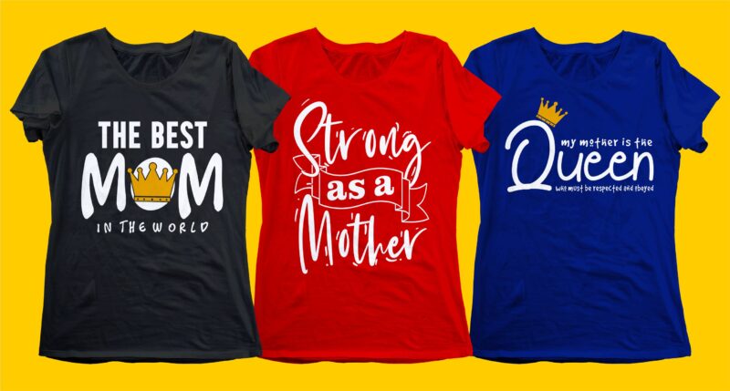 mom mother quotes t shirt design bundle svg, mother's day, I love You mom, mothers day quotes,you are the best mom in the world, mom quotes,mother quotes,mom designs svg,svg, mother