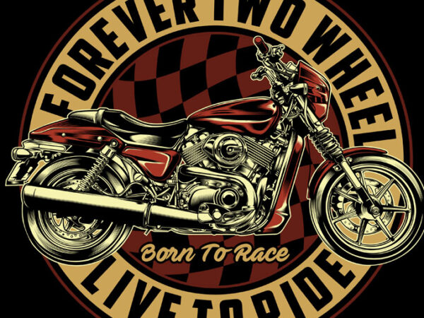 Forever two wheel t shirt graphic design