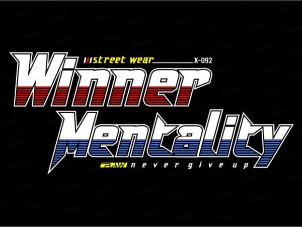Winner mentality motivational quotes t shirt design graphic, vector, illustration inspiration motivational lettering typography
