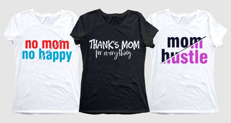 mom mother quotes t shirt design bundle svg, mother's day, I love You mom, mothers day quotes,you are the best mom in the world, mom quotes,mother quotes,mom designs svg,svg, mother