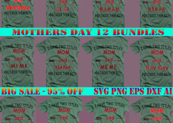 12 Bundle Mother Day SVG, Mothers Day Pack, Bundle Mother Day Svg, Bundle Mommy, Bundle Mother, Bundle Mom and Buffalo Plaid Svg Png, Buffalo plaid svg, I Have Two Titles