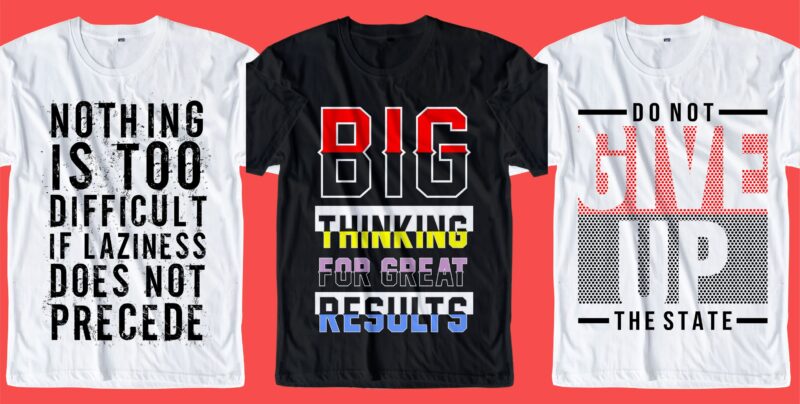 T shirt designs bundle, quotes t shirt design, gamer t shirt design, motivational t shirt design,music t shirt design,streetwear t shirt design,adventure t shirt design,inspirational t shirt design, typography,slogans,quote,lettering,quotes design,mega bundle,big bundle,