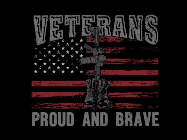 Veteran proud and brave t shirt vector art