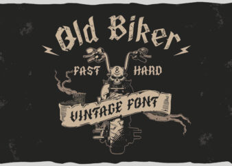 Old Biker. Gothic style vintage label font. t shirt design online