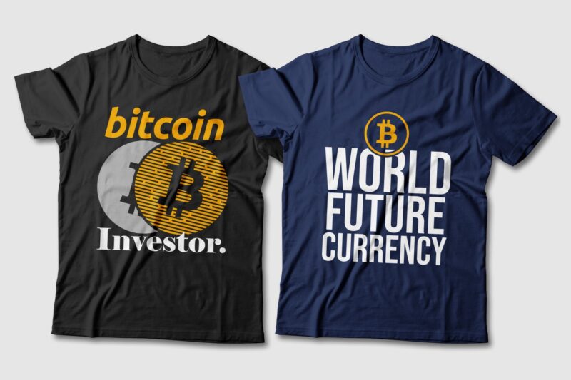 Bitcoin t-shirt designs. Bitcoin slogans. Investor t-shirt design. Bitcoin new currency t shirt design. Bitcoin t shirt design bundle pack collection. Finance innovation t shirt