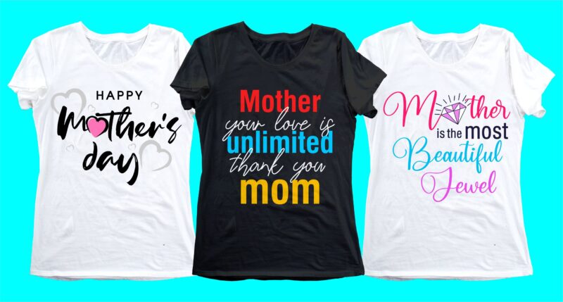 mom mother quotes t shirt design bundle svg, mother's day, I love You mom, mothers day quotes,you are the best mom in the world, mom quotes,mother quotes,mom designs svg,svg, mother