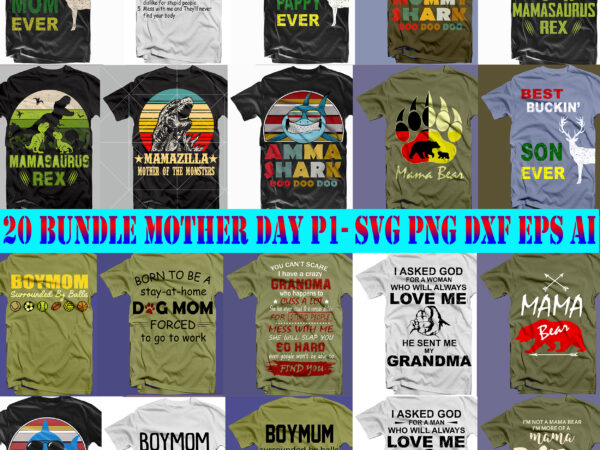 Mother day svg 20 bundle p1, mothers day pack, bundle mother day svg, bundle mommy, bundle mother, mom birthday svg, mother t shirt design