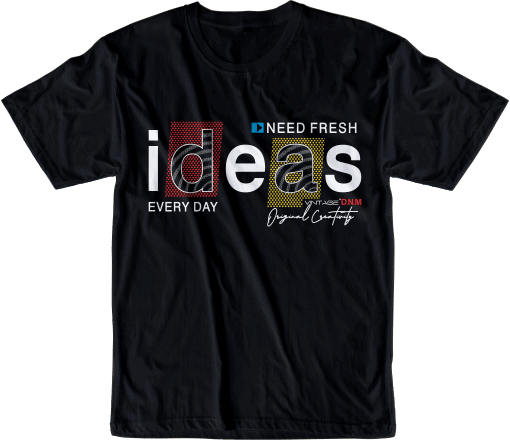 need fresh ideas every day quote t shirt design graphic, vector, illustration inspiration motivational lettering typography