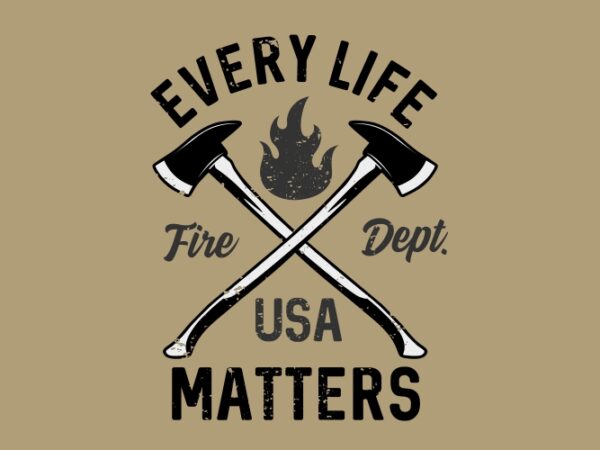 Every life matters fire dept vector clipart
