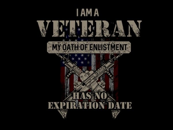 I am a veteran t shirt design for sale